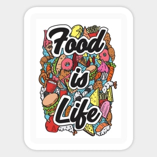 Food is life Sticker